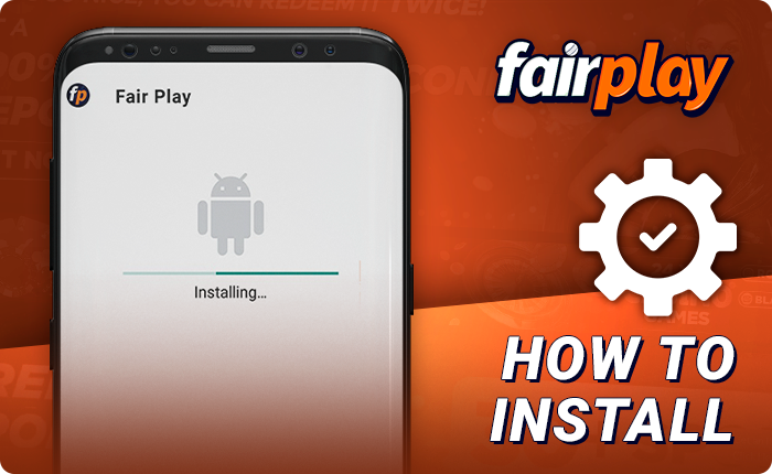 The process of installing the FairPlay app on android - how to install