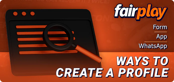 Ways to create a new FairPlay account - on the site, in the app, via WhatsApp