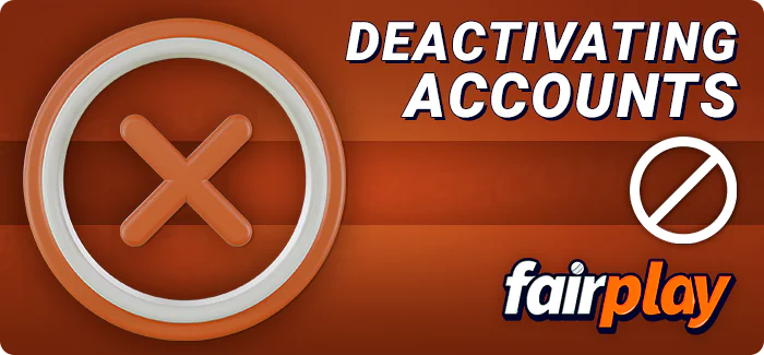 Deactivating and restricting a FairPlay account