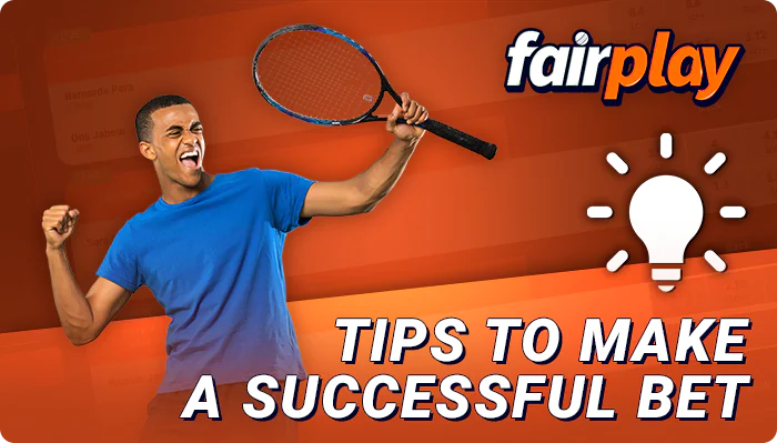 How to place the right bets on tennis in FairPlay - betting tips