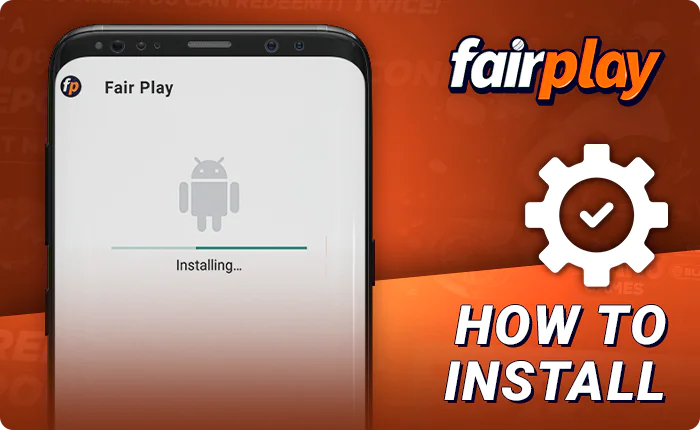 The process of installing the FairPlay app on android - how to install