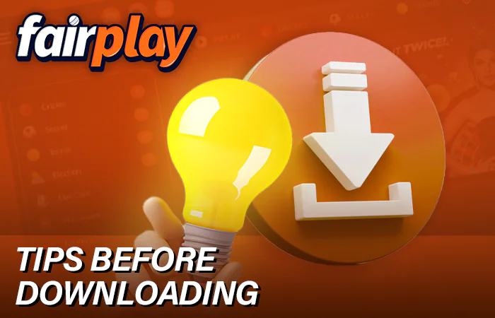 Tips before downloading Fairplay App