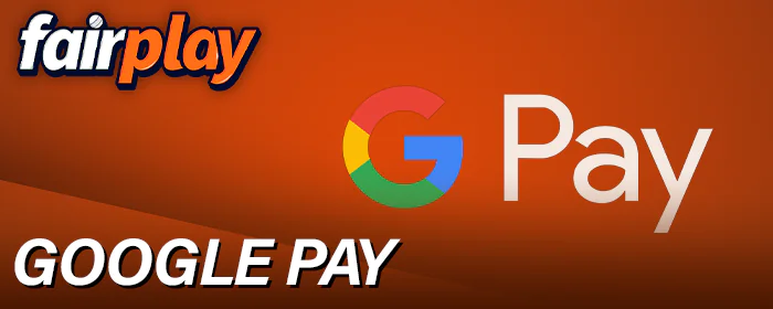 GPay payment method at Fairplay