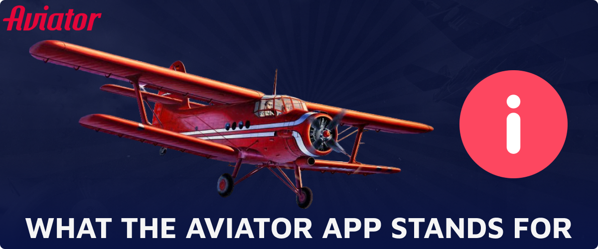 Informtion about the Aviator app and its main features